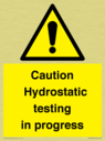 caution-hydrostatic-testing-in-progress~